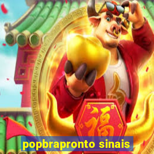 popbrapronto sinais
